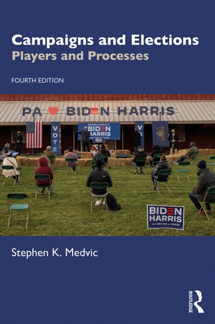 Campaigns and Elections : Players and Processes, PDF eBook