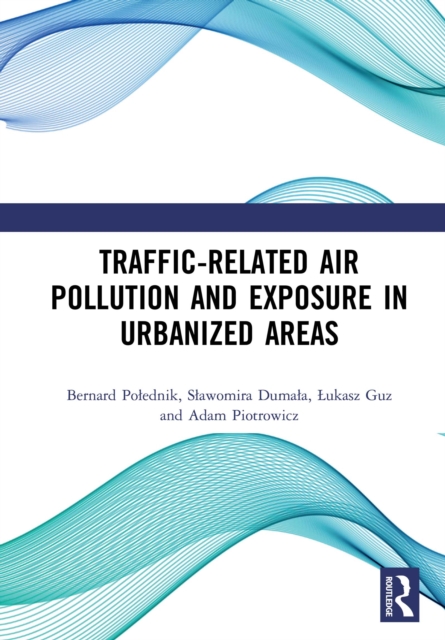 Traffic-Related Air Pollution and Exposure in Urbanized Areas, EPUB eBook