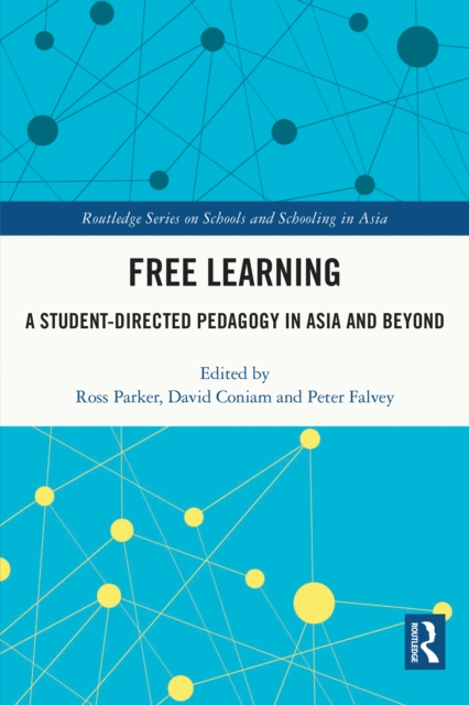Free Learning : A Student-Directed Pedagogy in Asia and Beyond, EPUB eBook