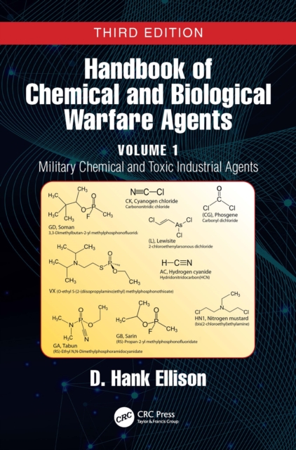 Handbook of Chemical and Biological Warfare Agents, Volume 1 : Military Chemical and Toxic Industrial Agents, EPUB eBook