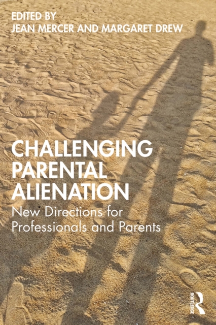 Challenging Parental Alienation : New Directions for Professionals and Parents, EPUB eBook