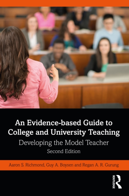 An Evidence-based Guide to College and University Teaching : Developing the Model Teacher, PDF eBook