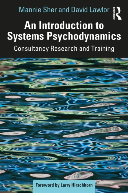 An Introduction to Systems Psychodynamics : Consultancy Research and Training, PDF eBook