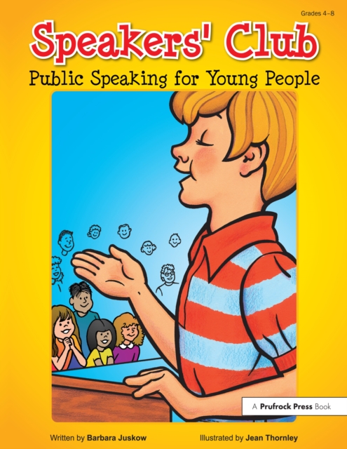 Speakers' Club : Public Speaking for Young People (Grades 4-8), PDF eBook