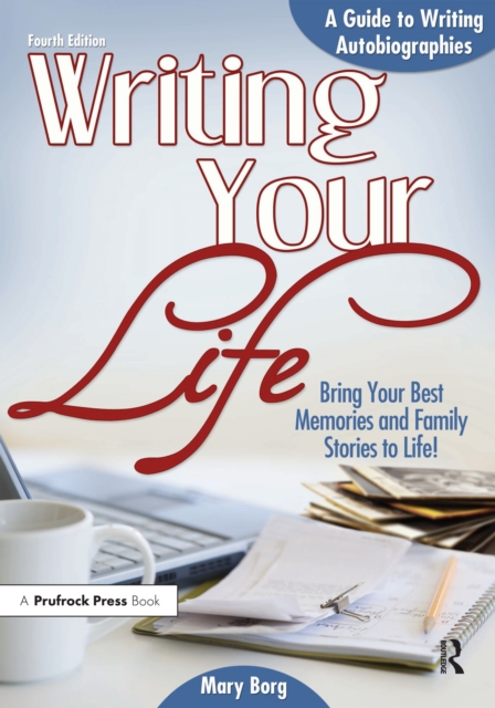 Writing Your Life : A Guide to Writing Autobiographies, EPUB eBook
