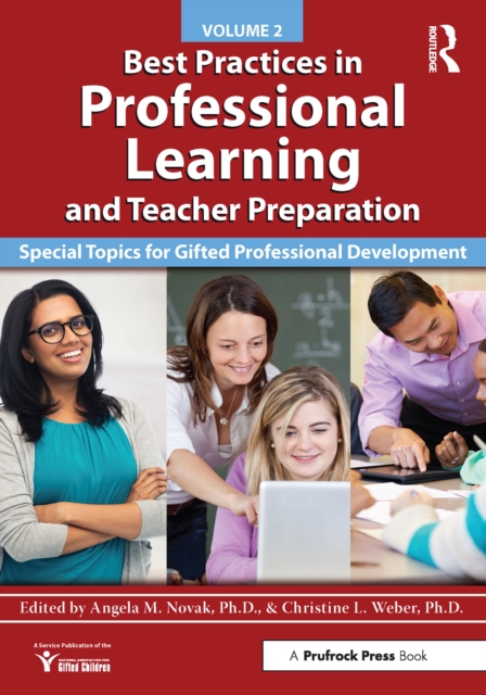 Best Practices in Professional Learning and Teacher Preparation : Special Topics for Gifted Professional Development: Vol. 2, EPUB eBook