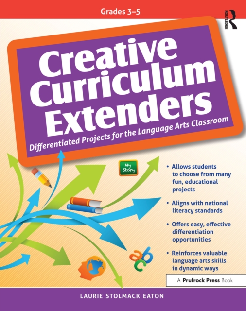 Creative Curriculum Extenders : Differentiated Projects for the Language Arts Classroom (Grades 3-5), EPUB eBook