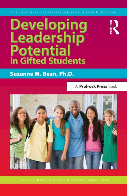 Developing Leadership Potential in Gifted Students : The Practical Strategies Series in Gifted Education, EPUB eBook