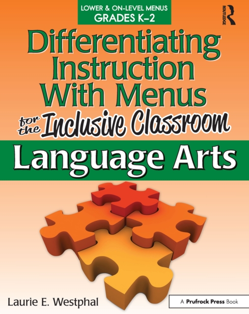 Differentiating Instruction With Menus for the Inclusive Classroom : Language Arts (Grades K-2), EPUB eBook