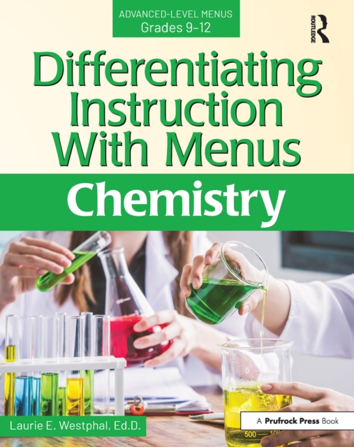 Differentiating Instruction With Menus : Chemistry (Grades 9-12), EPUB eBook