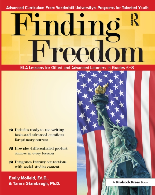 Finding Freedom : ELA Lessons for Gifted and Advanced Learners in Grades 6-8, EPUB eBook