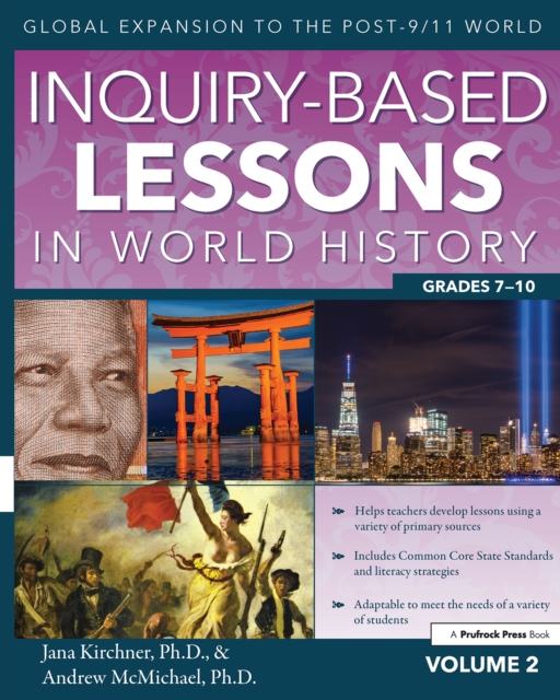 Inquiry-Based Lessons in World History : Global Expansion to the Post-9/11 World (Vol. 2, Grades 7-10), EPUB eBook