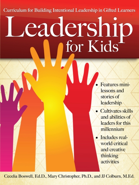 Leadership for Kids : Curriculum for Building Intentional Leadership in Gifted Learners (Grades 3-6), EPUB eBook