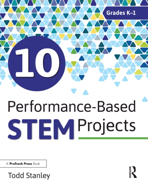 10 Performance-Based STEM Projects for Grades K-1, EPUB eBook