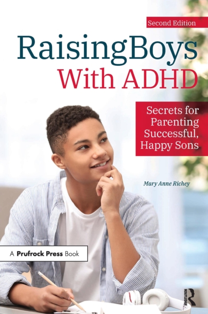 Raising Boys With ADHD : Secrets for Parenting Successful, Happy Sons, EPUB eBook
