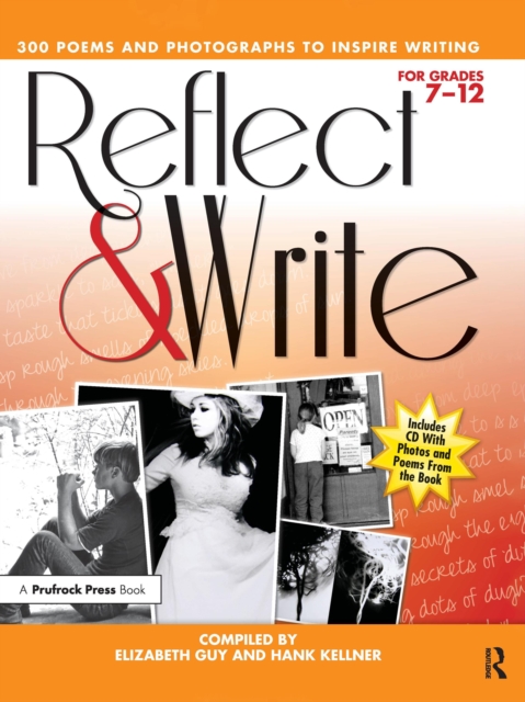 Reflect and Write : 300 Poems and Photographs to Inspire Writing (Grades 7-12), EPUB eBook