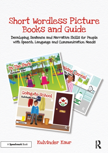 Short Wordless Picture Books : Developing Sentence and Narrative Skills for People with Speech, Language and Communication Needs, PDF eBook