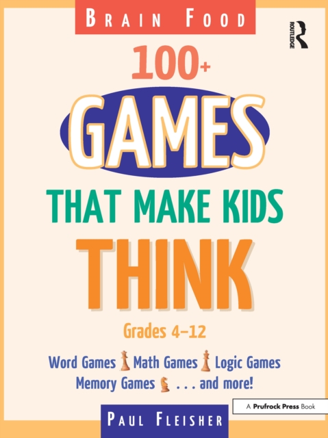 Brain Food : 100+ Games That Make Kids Think, PDF eBook