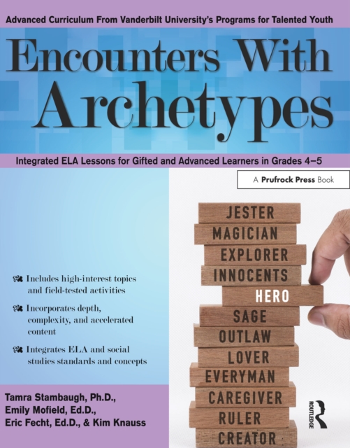 Encounters With Archetypes : Integrated ELA Lessons for Gifted and Advanced Learners in Grades 4-5, PDF eBook