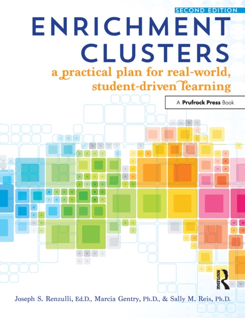 Enrichment Clusters : A Practical Plan for Real-World, Student-Driven Learning, PDF eBook