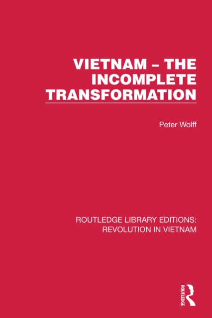 Vietnam - The Incomplete Transformation, PDF eBook