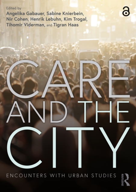 Care and the City : Encounters with Urban Studies, PDF eBook