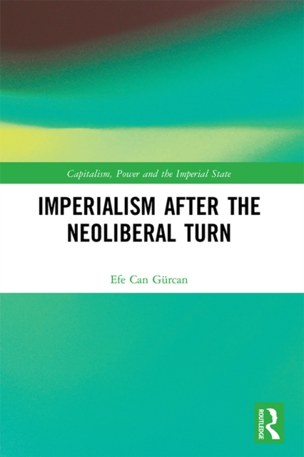 Imperialism after the Neoliberal Turn, PDF eBook