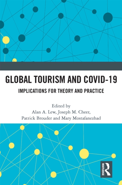 Global Tourism and COVID-19 : Implications for Theory and Practice, PDF eBook