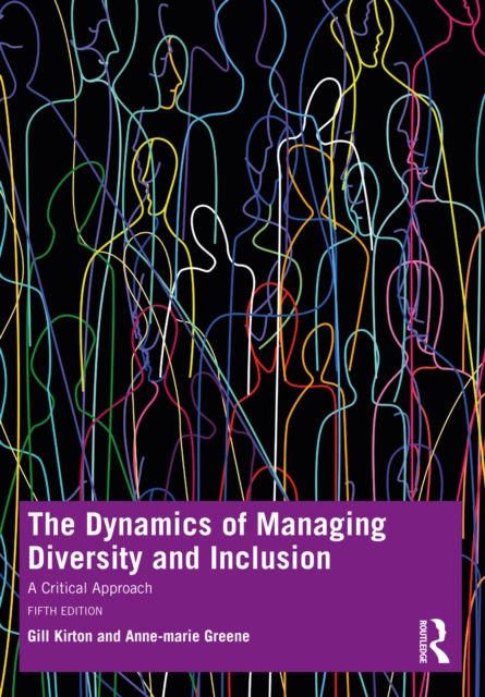 The Dynamics of Managing Diversity and Inclusion : A Critical Approach, PDF eBook