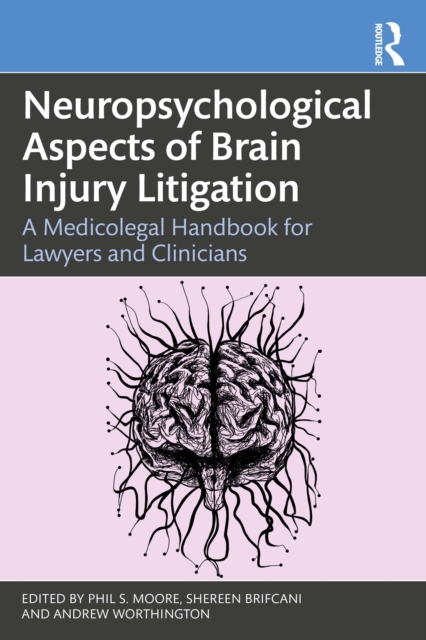 Neuropsychological Aspects of Brain Injury Litigation : A Medicolegal Handbook for Lawyers and Clinicians, EPUB eBook