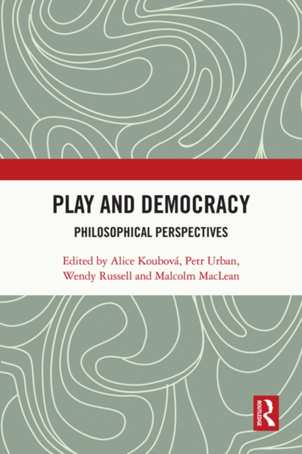 Play and Democracy : Philosophical Perspectives, PDF eBook
