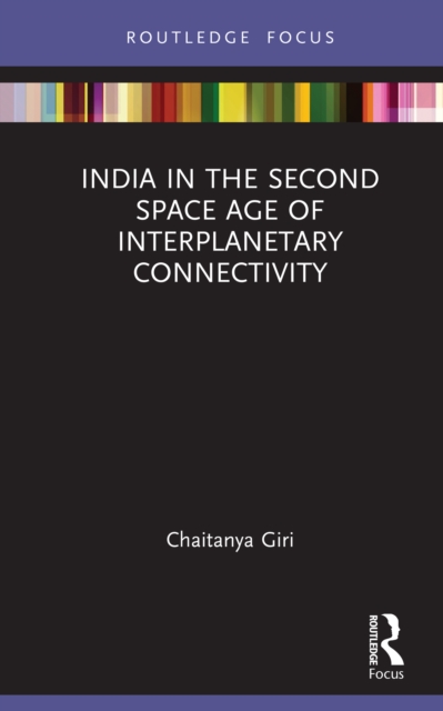 India in the Second Space Age of Interplanetary Connectivity, PDF eBook