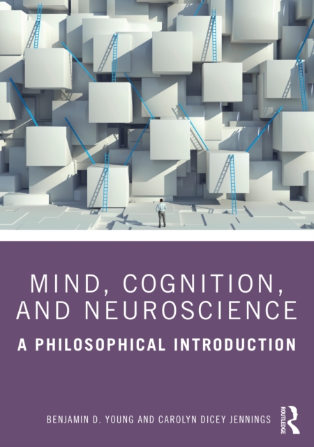 Mind, Cognition, and Neuroscience : A Philosophical Introduction, EPUB eBook