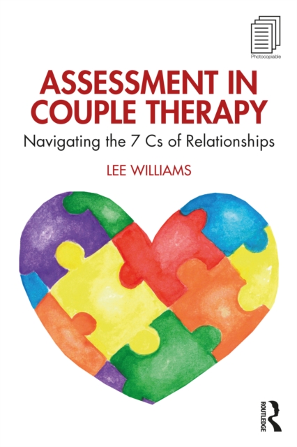 Assessment in Couple Therapy : Navigating the 7 Cs of Relationships, PDF eBook