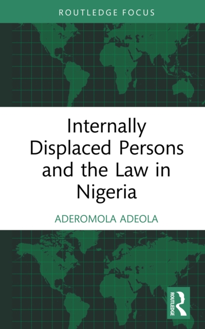 Internally Displaced Persons and the Law in Nigeria, EPUB eBook