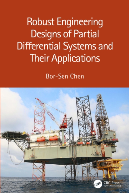 Robust Engineering Designs of Partial Differential Systems and Their Applications, PDF eBook