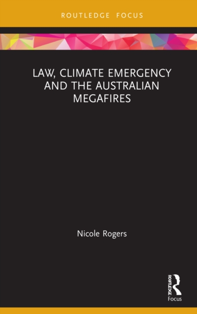 Law, Climate Emergency and the Australian Megafires, PDF eBook