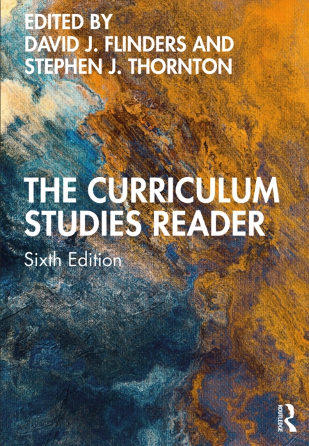 The Curriculum Studies Reader, PDF eBook