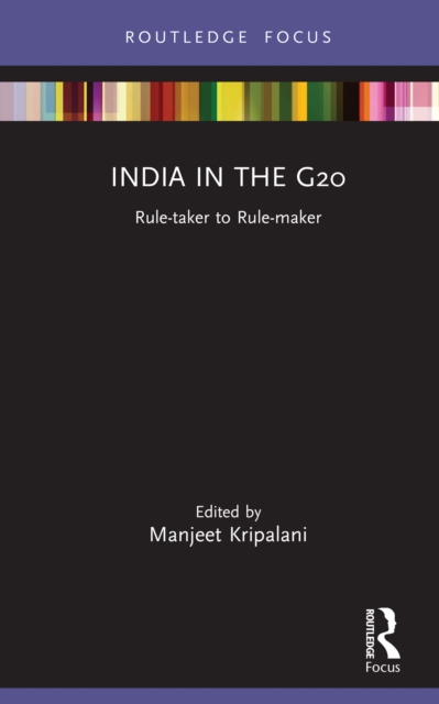 India in the G20 : Rule-taker to Rule-maker, PDF eBook