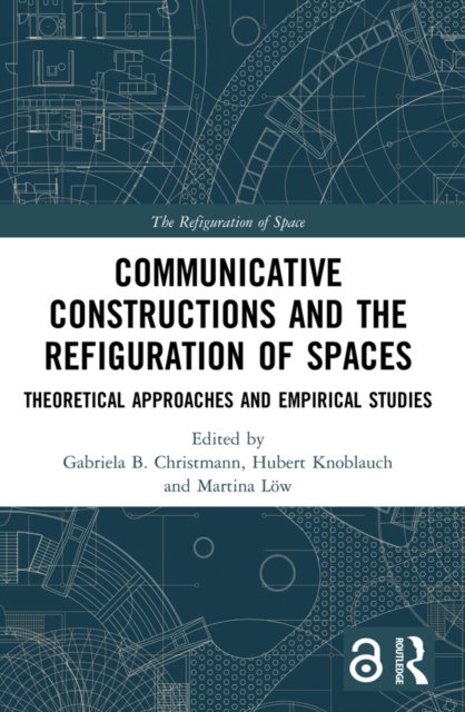 Communicative Constructions and the Refiguration of Spaces : Theoretical Approaches and Empirical Studies, EPUB eBook
