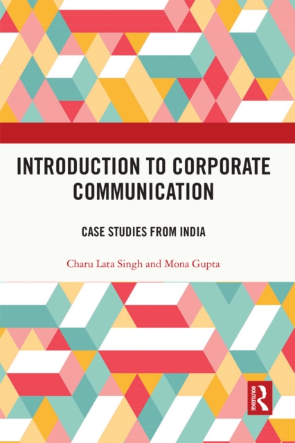Introduction to Corporate Communication : Case Studies from India, PDF eBook
