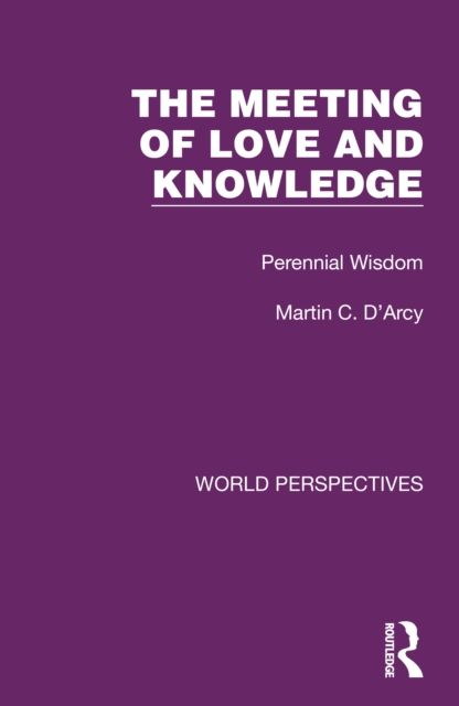 The Meeting of Love and Knowledge : Perennial Wisdom, EPUB eBook