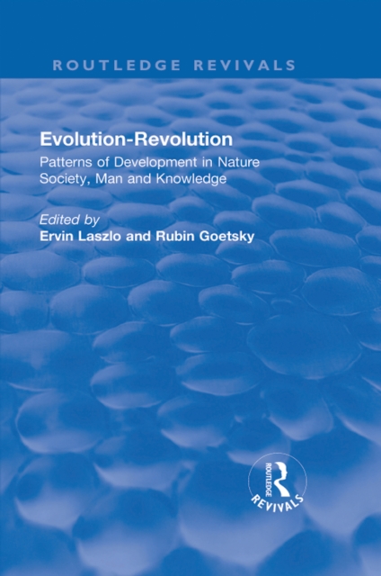 Evolution-Revolution : Patterns of Development in Nature Society, Man and Knowledge, EPUB eBook