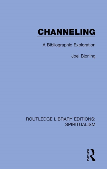 Channeling : A Bibliographic Exploration, EPUB eBook