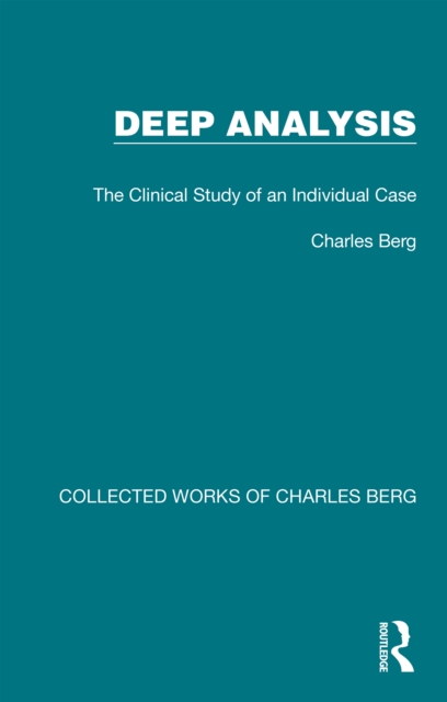 Deep Analysis : The Clinical Study of an Individual Case, PDF eBook