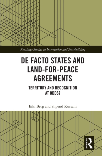 De Facto States and Land-for-Peace Agreements : Territory and Recognition at Odds?, EPUB eBook