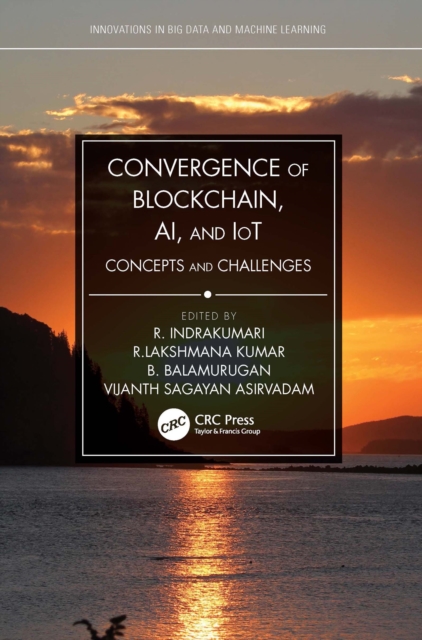 Convergence of Blockchain, AI, and IoT : Concepts and Challenges, EPUB eBook