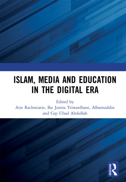Islam, Media and Education in the Digital Era : Proceedings of the 3rd Social and Humanities Research Symposium (SoRes 2020), 23 – 24 November 2020, Bandung, Indonesia, EPUB eBook
