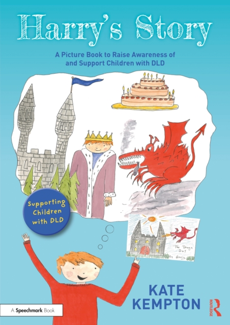 Harry's Story: A Picture Book to Raise Awareness of and Support Children with DLD, EPUB eBook