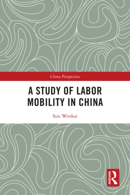 A Study of Labor Mobility in China, PDF eBook
